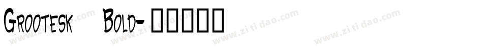 Grootesk Bold字体转换